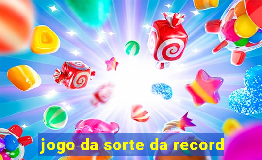 jogo da sorte da record